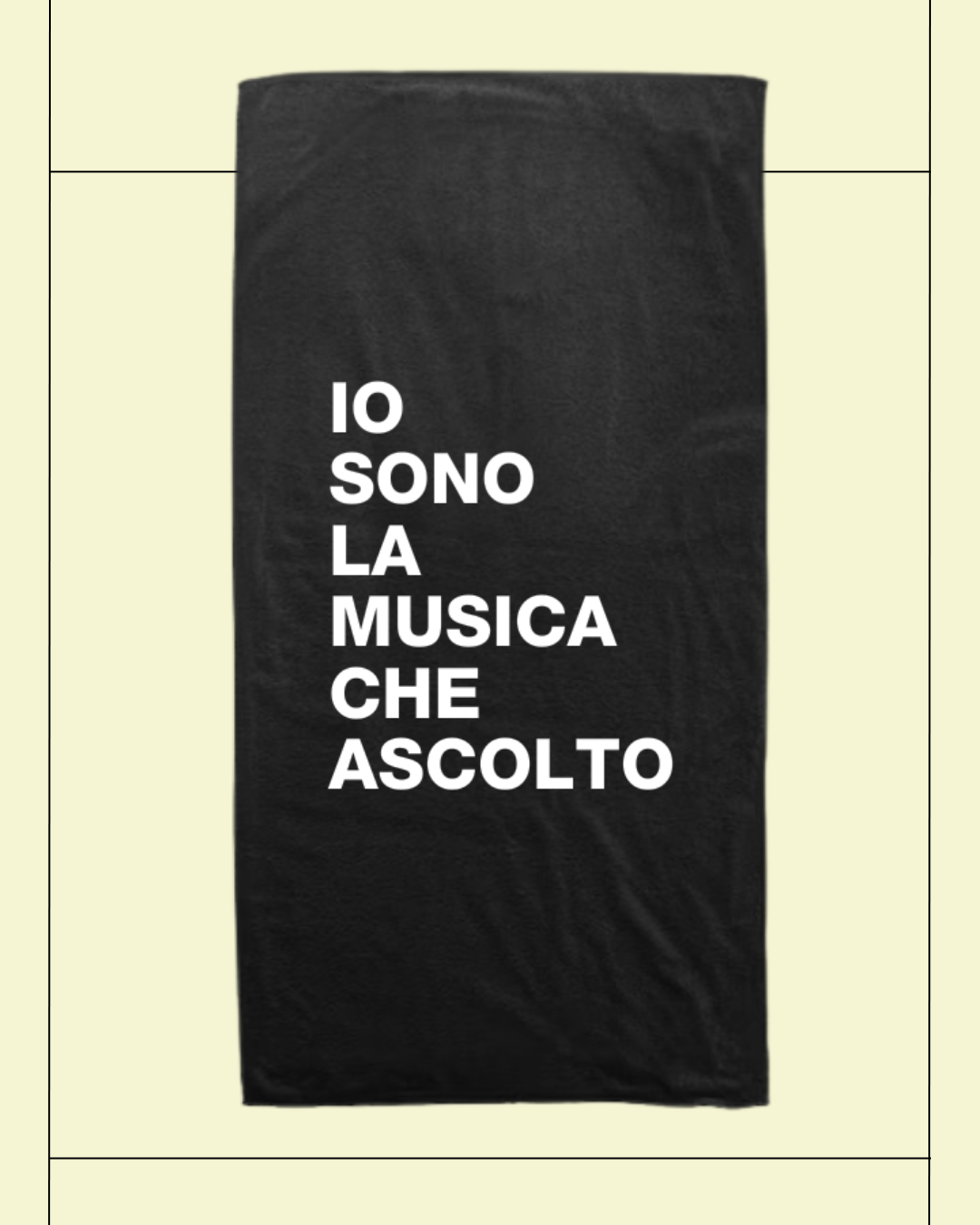 Telo "IO SONO LA MUSICA CHE ASCOLTO"