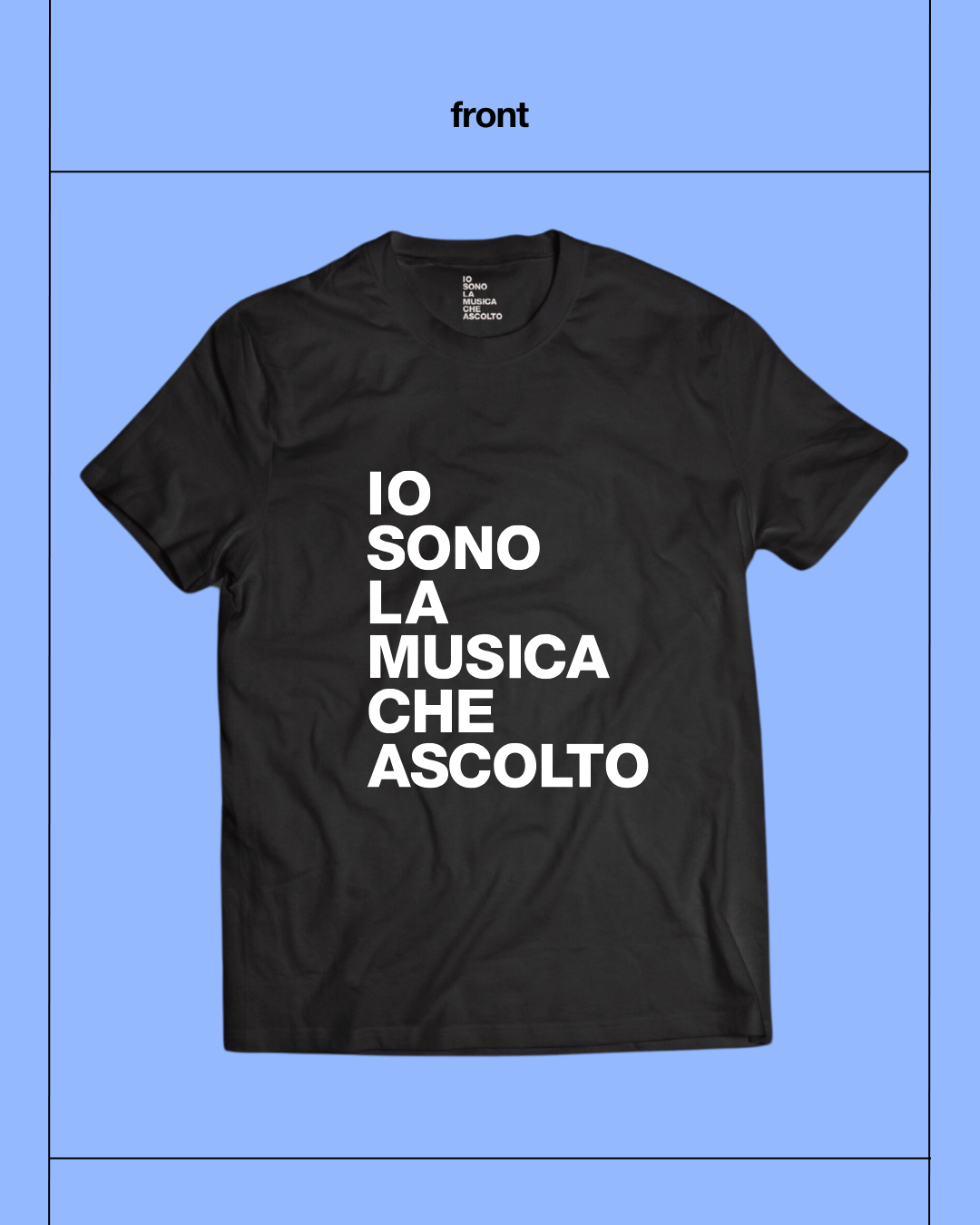 T-Shirt "IO SONO LA MUSICA CHE ASCOLTO"